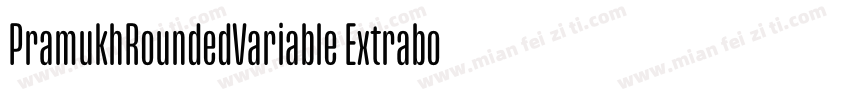 PramukhRoundedVariable Extrabold字体转换